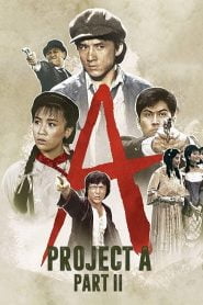 Project A: Part II (1987)