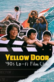 Yellow Door: ’90s Lo-fi Film Club (2023)