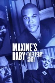 Maxine’s Baby: The Tyler Perry Story (2023)