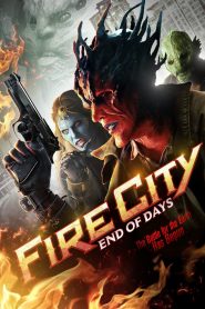 Fire City: End of Days (2015)