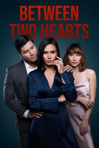 Between Two Hearts: Season 1