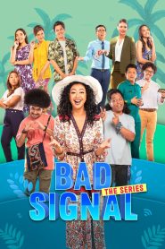 Bad Signal: The Series: Season 1